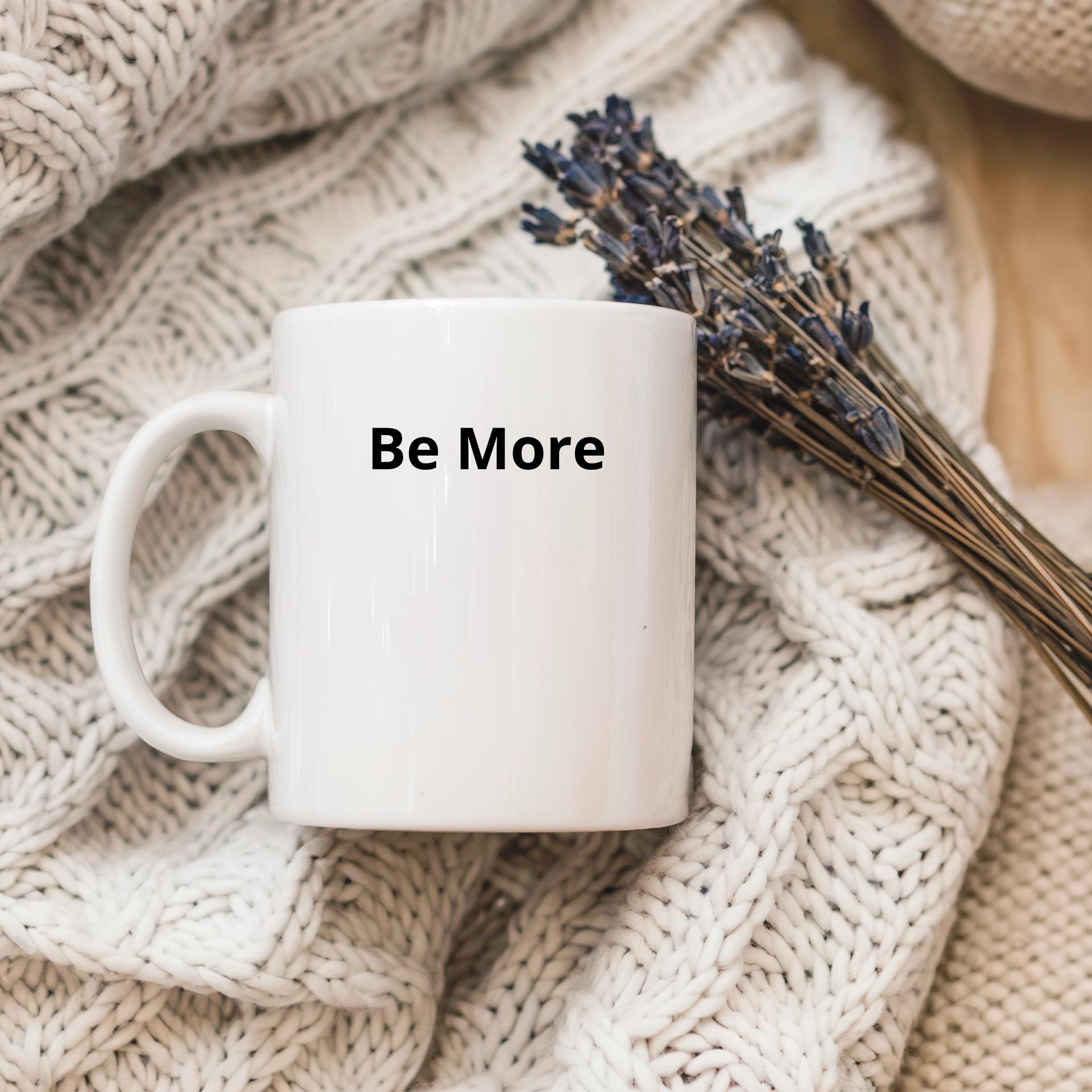Daily Reminder Mug- Be More